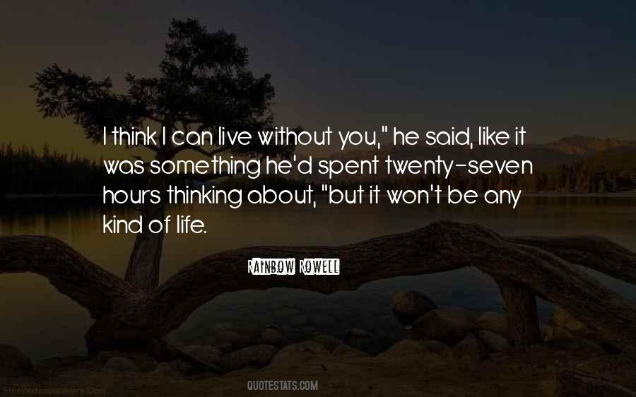 Quotes About Can't Live Without You #282267