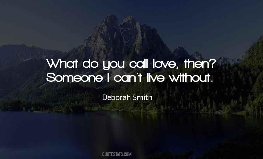 Quotes About Can't Live Without You #310703