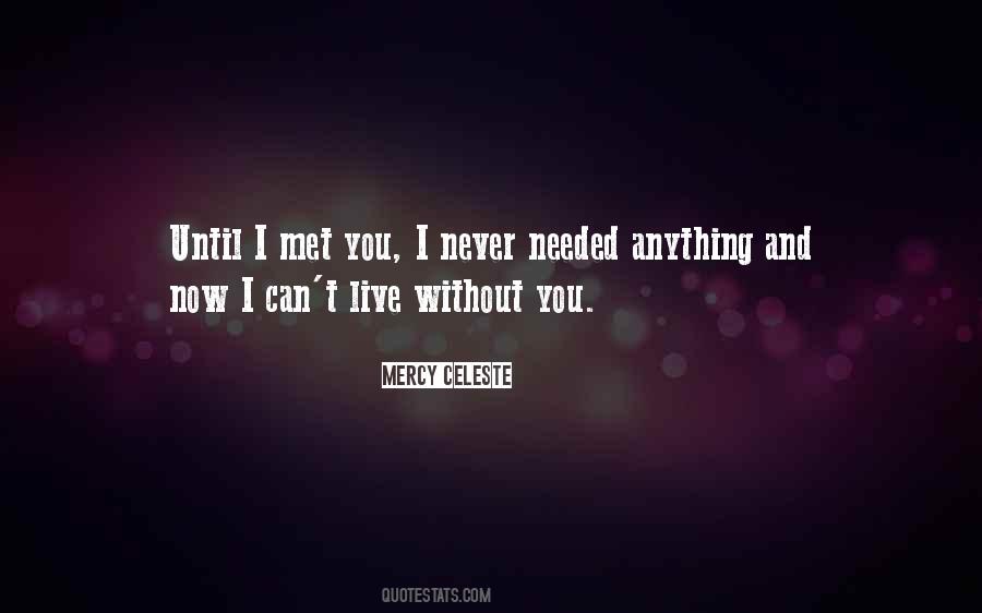 Quotes About Can't Live Without You #882689