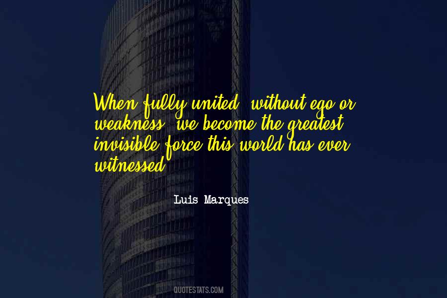Invisible Force Quotes #1427066