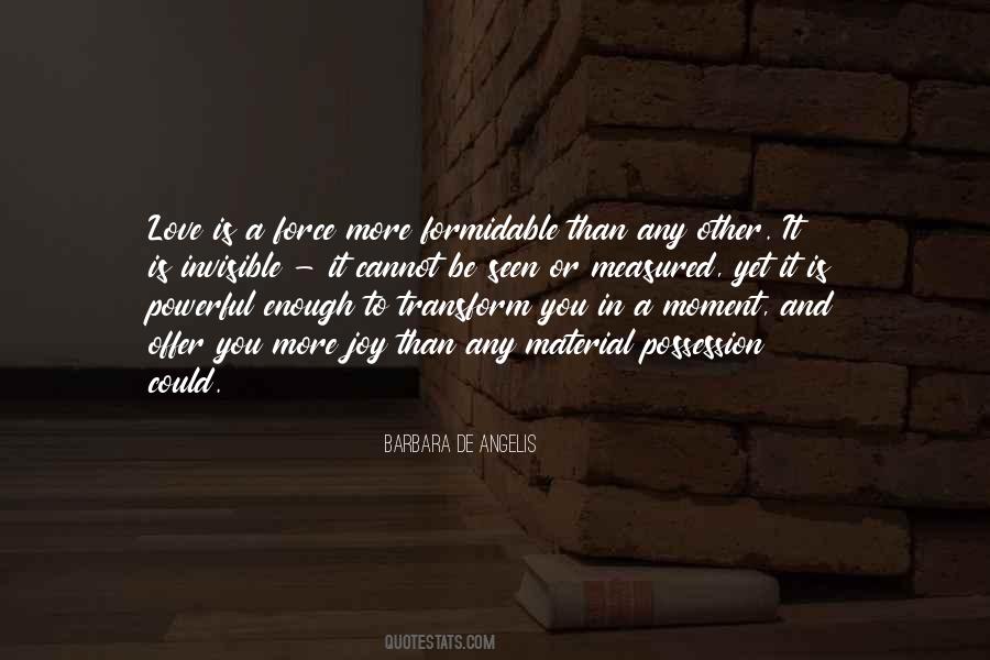Invisible Force Quotes #1509801