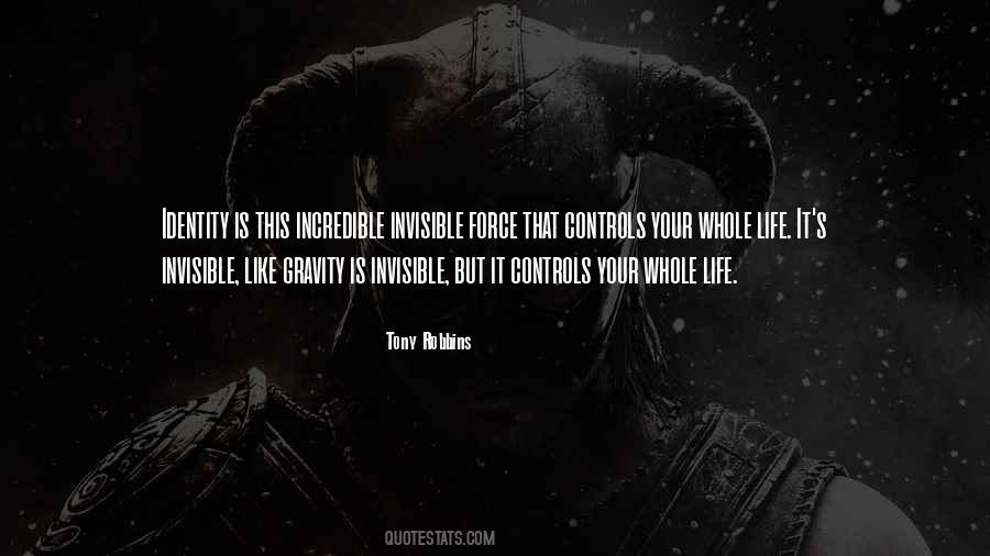 Invisible Force Quotes #949407