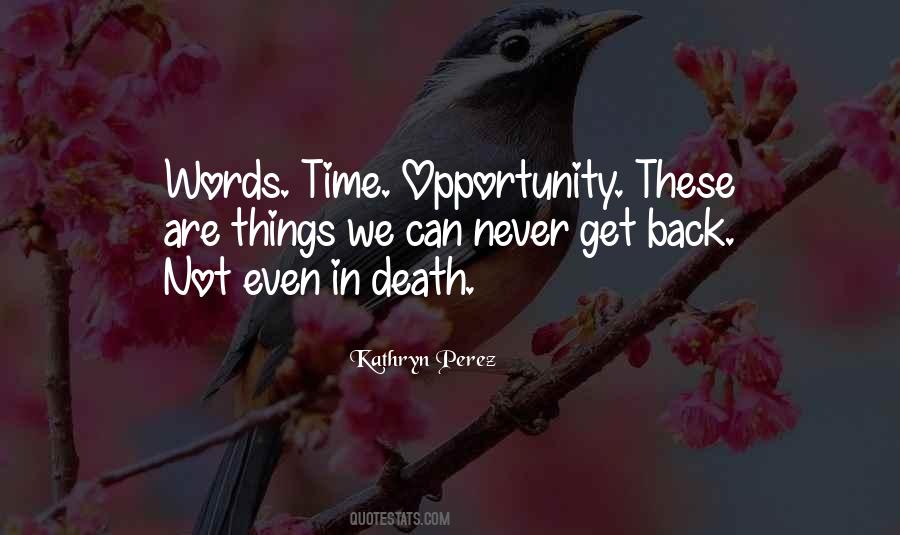 Quotes About Time Never Comes Back #115656