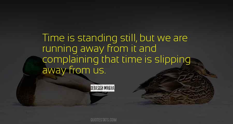 Quotes About Time Slipping Away #831379