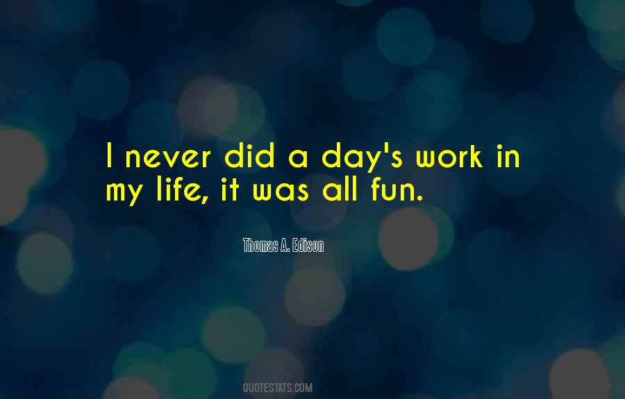 Quotes About A Day's Work #1627934