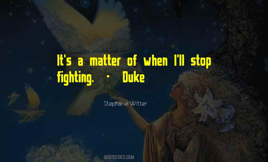 Quotes About Stop Fighting #1000325
