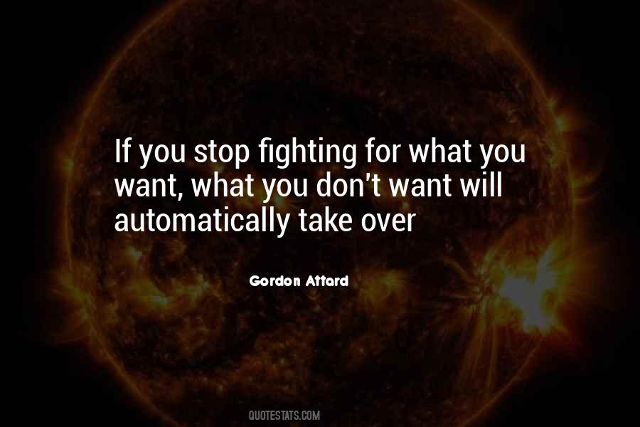 Quotes About Stop Fighting #1043560