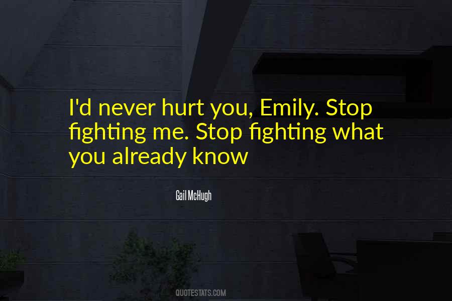 Quotes About Stop Fighting #1162717