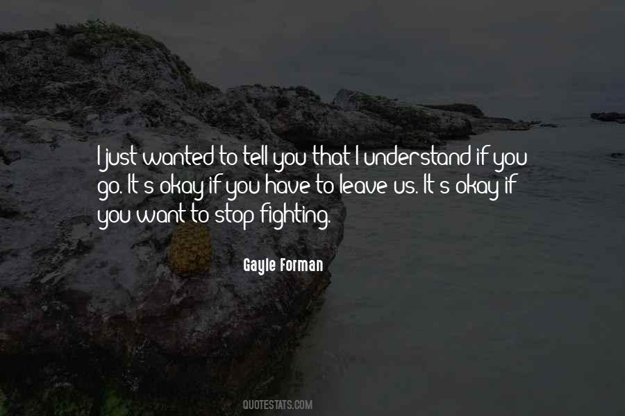 Quotes About Stop Fighting #1336808