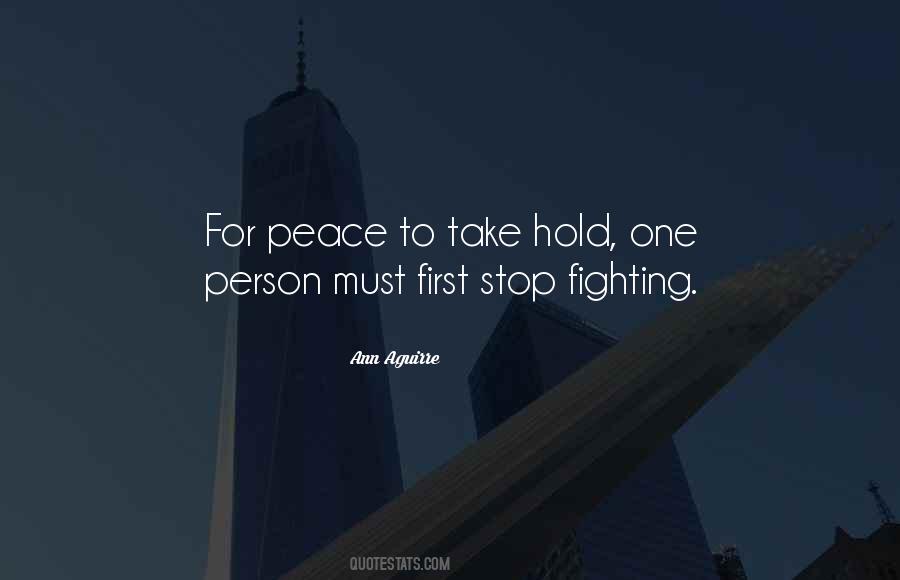 Quotes About Stop Fighting #1414062