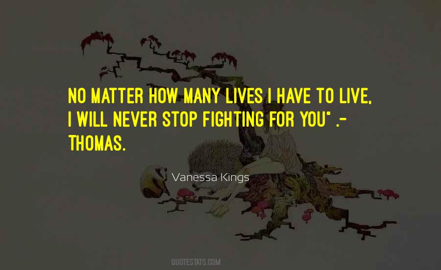 Quotes About Stop Fighting #1616987