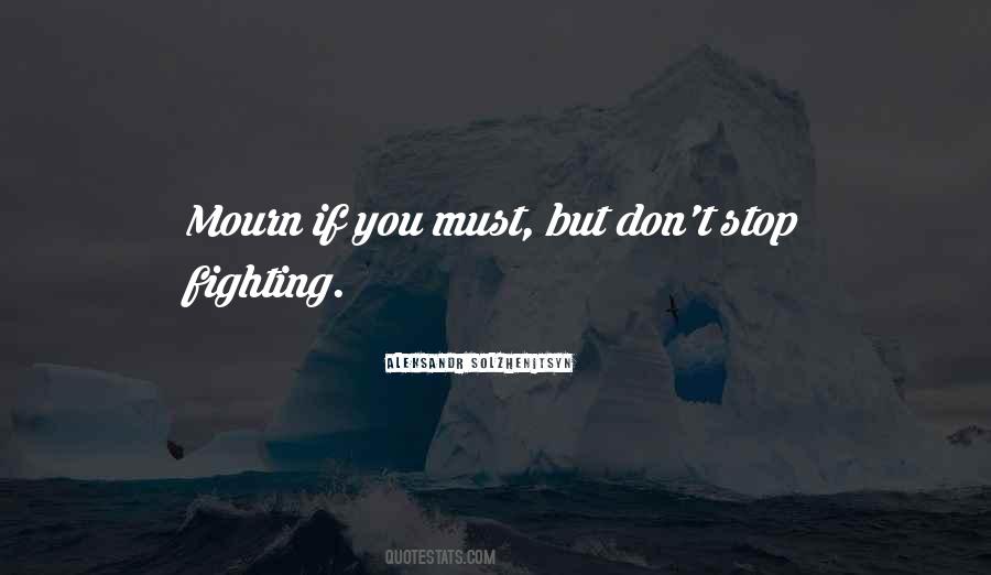 Quotes About Stop Fighting #1721600