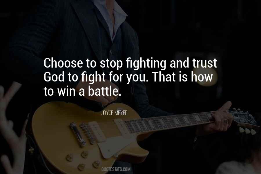 Quotes About Stop Fighting #248680