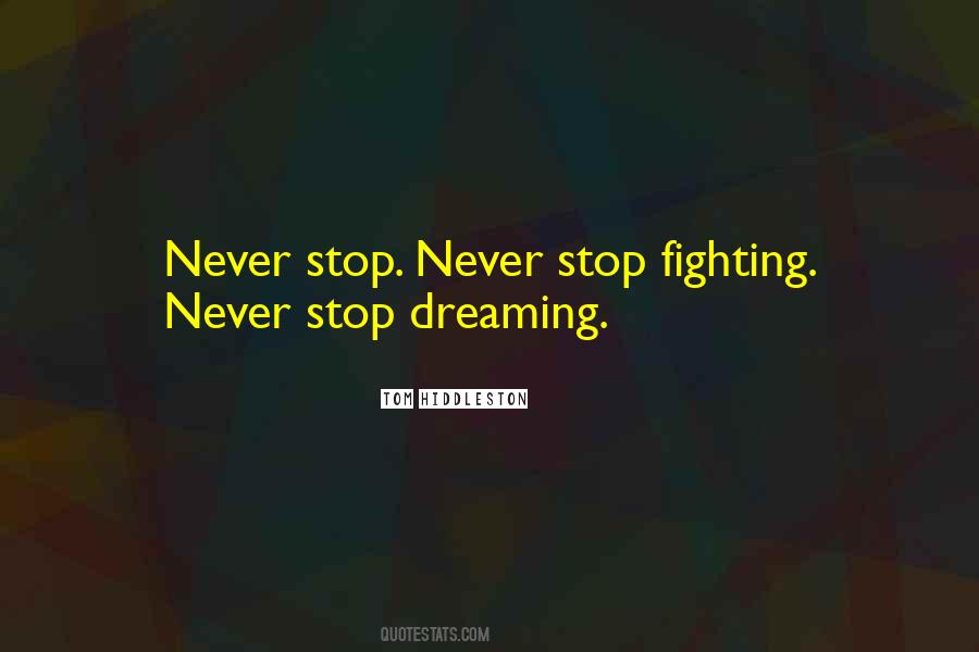 Quotes About Stop Fighting #278407