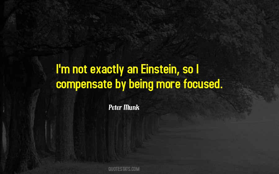 Quotes About Being Too Focused #269074