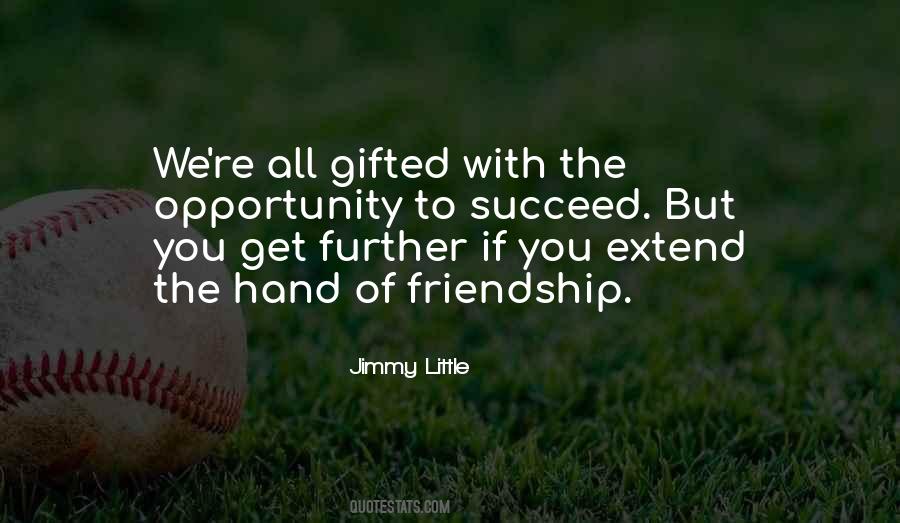 Extend Your Hands Quotes #1063001