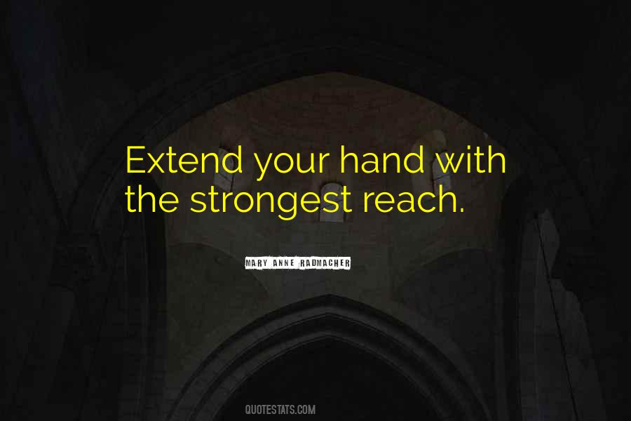Extend Your Hands Quotes #1561748