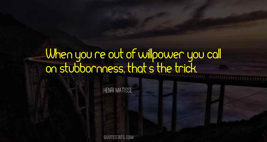 Quotes About Willpower #1837623