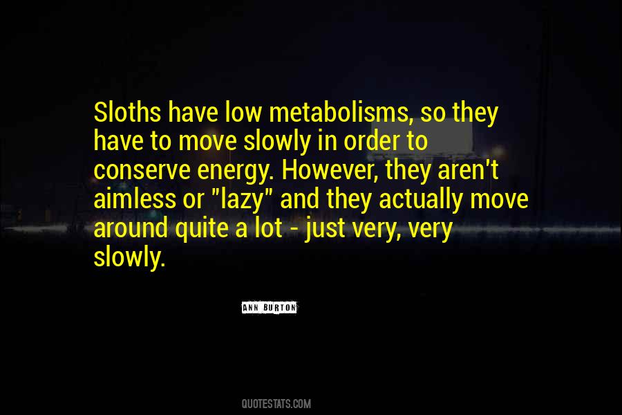 Quotes About Sloths #344555