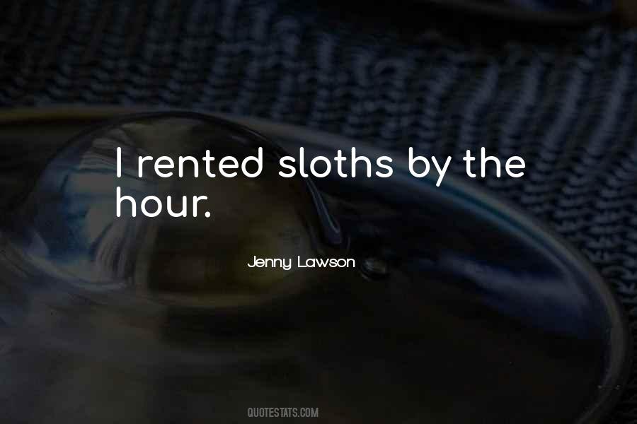 Quotes About Sloths #610676