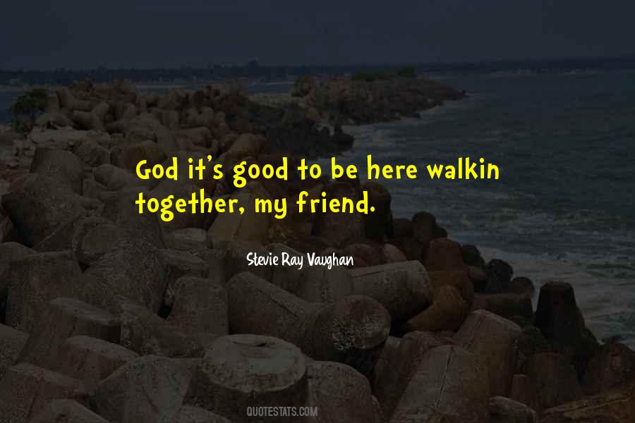 Quotes About God's Friendship #235940