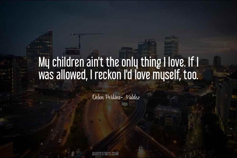 Love The Children Quotes #133938