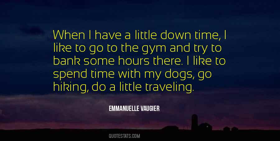 Quotes About Spend Time #1134482