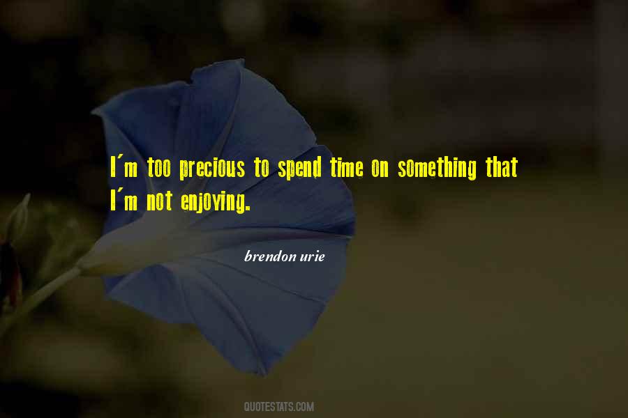 Quotes About Spend Time #966596