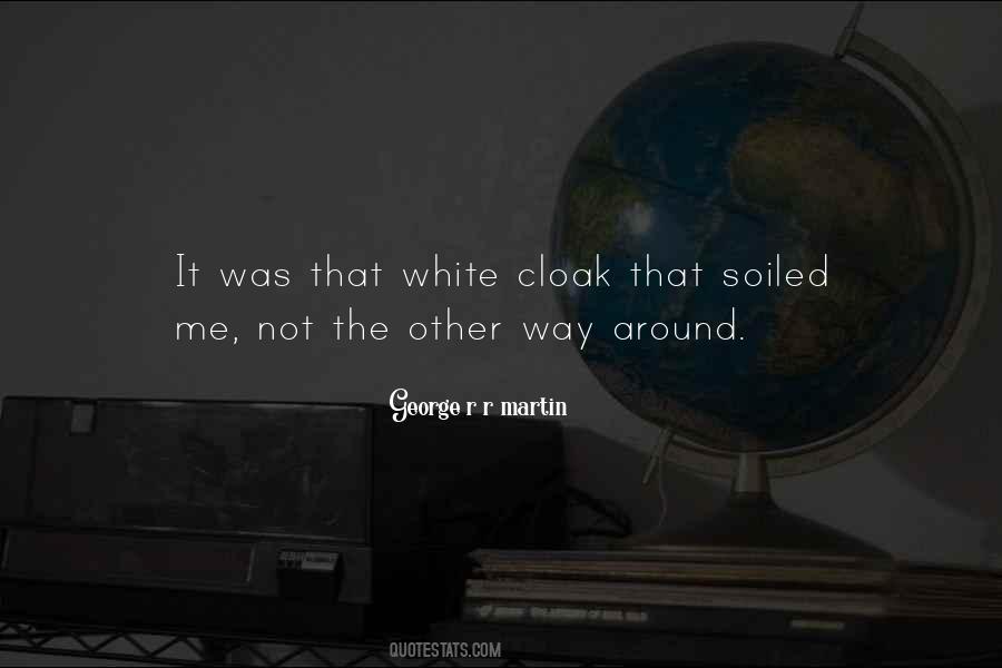 White Cloaks Quotes #483866