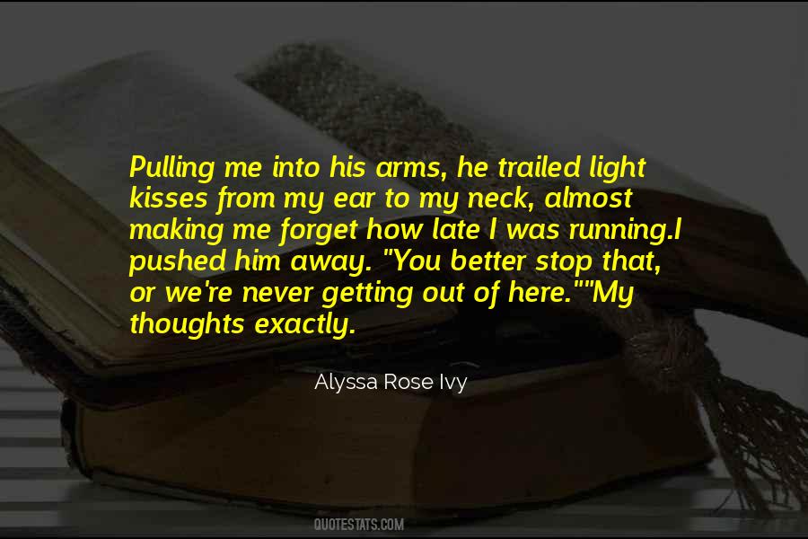 Quotes About You Pushed Me Away #1269504