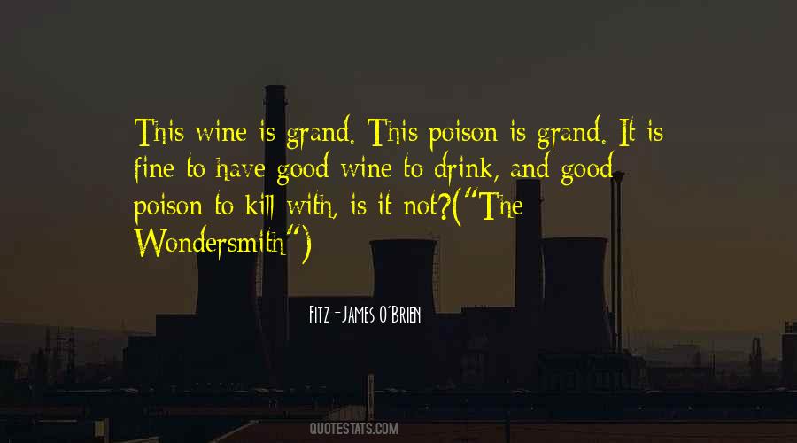 Quotes About Good Wine #1382524