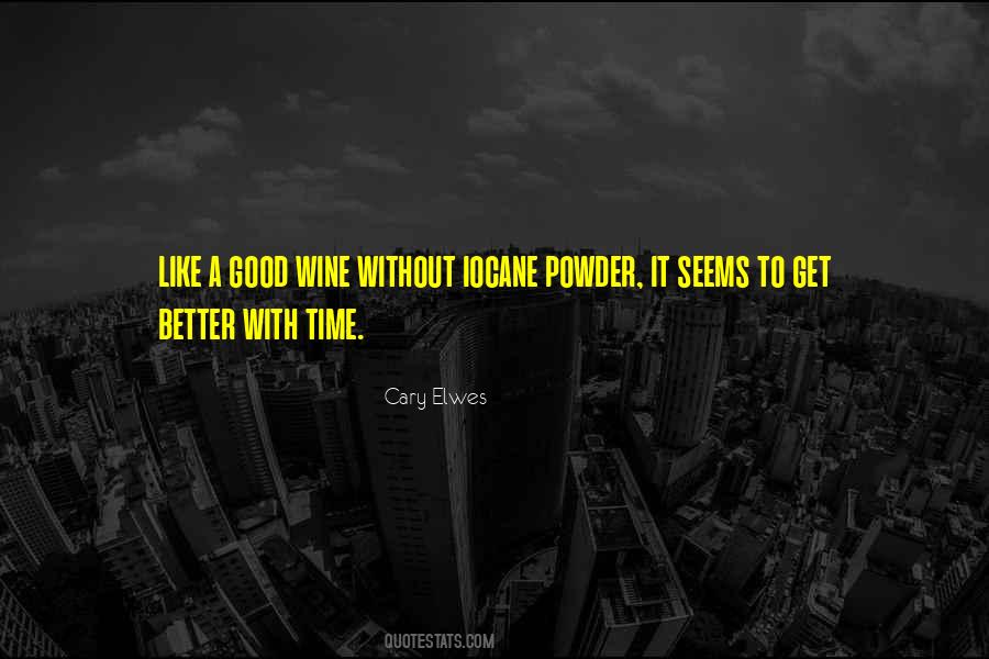 Quotes About Good Wine #183326