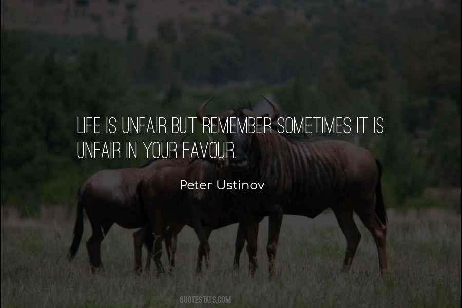 Quotes About Unfair Life #1315326