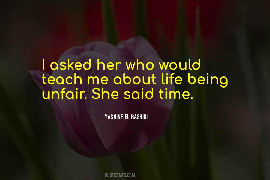 Quotes About Unfair Life #472703