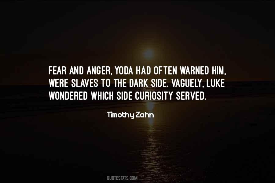 Quotes About Fear And Anger #269948