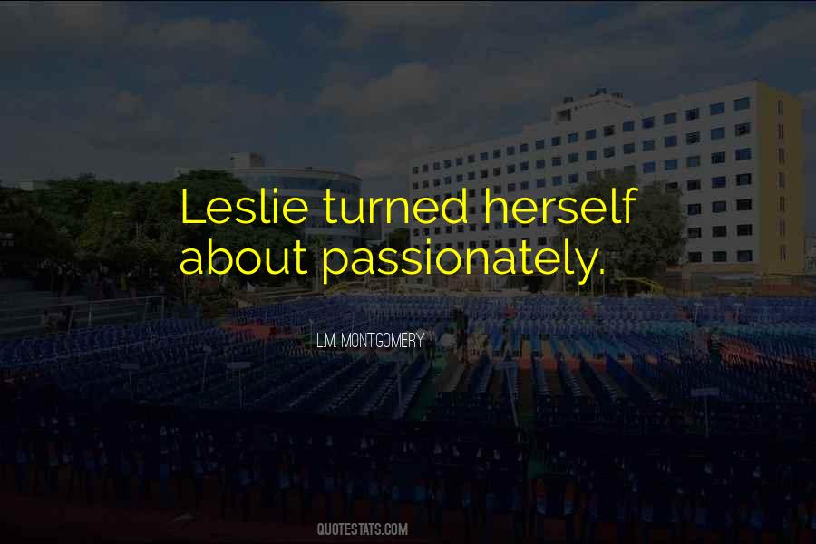 Quotes About Leslie #1197531