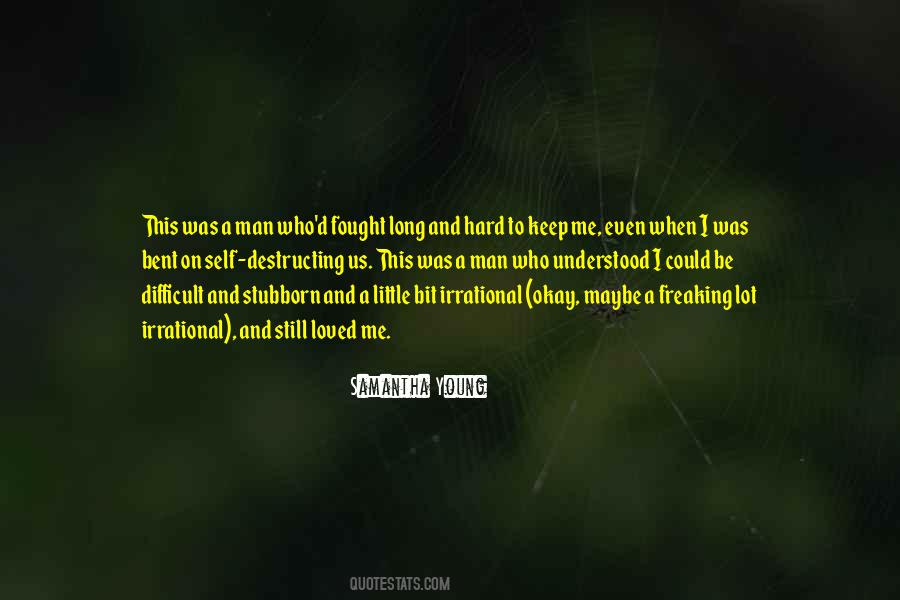 Quotes About Self Destructing #387211