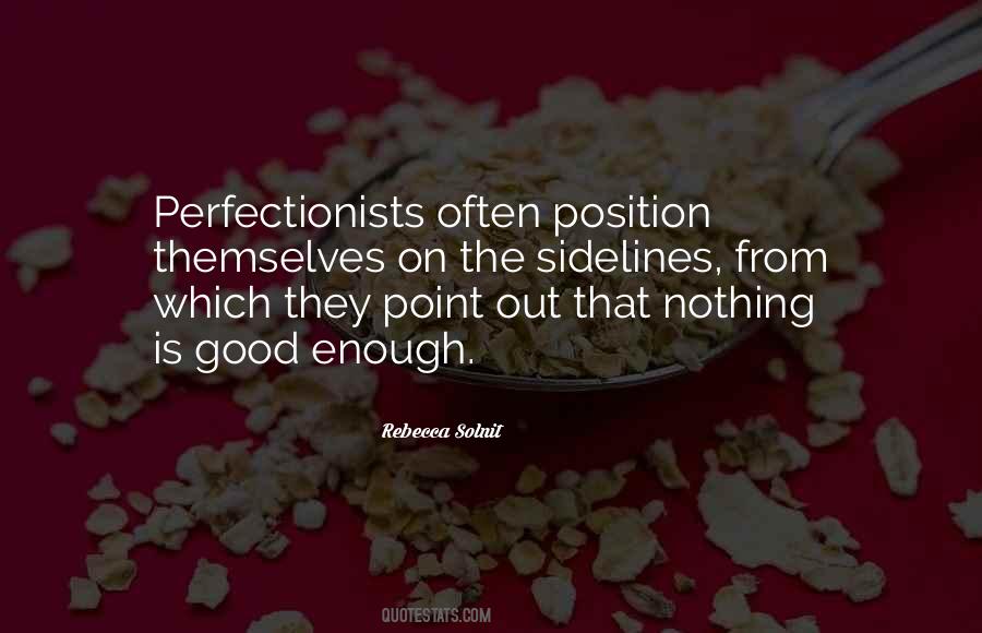 Quotes About Perfectionists #546280