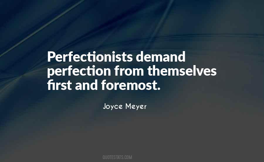 Quotes About Perfectionists #731898