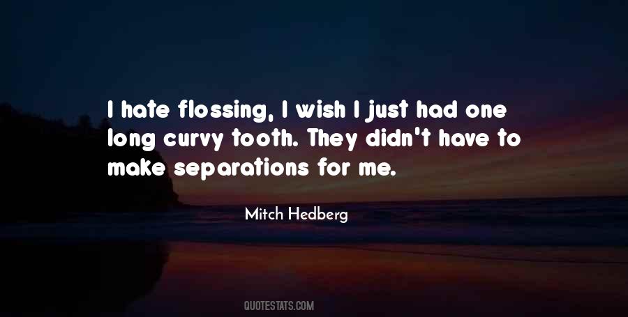 Quotes About Flossing #1727394