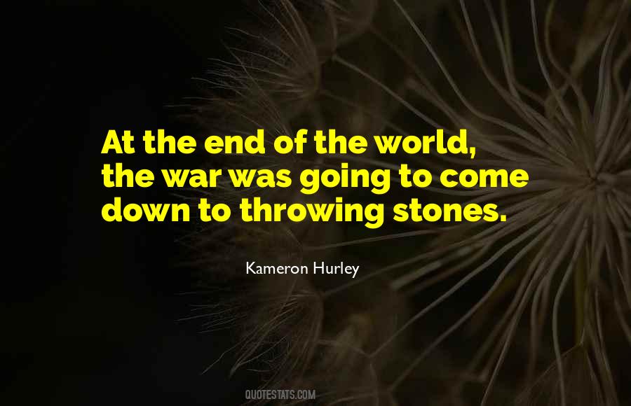 Quotes About Throwing Stones #1531041