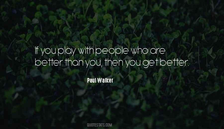 You Get Better Quotes #1288849