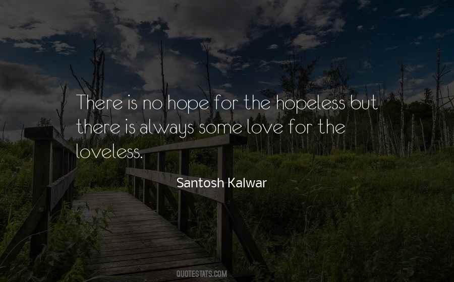 Quotes About Hopeless Love #829292
