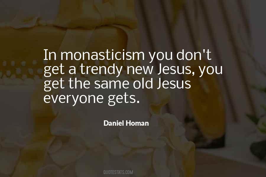 Quotes About Monasticism #249945