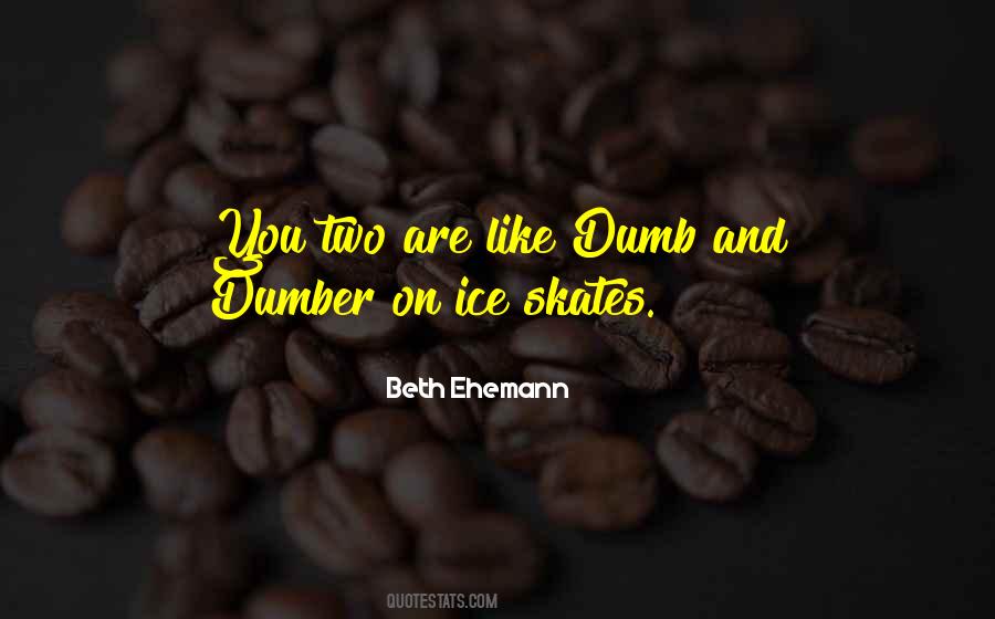 Quotes About Skates #1101222