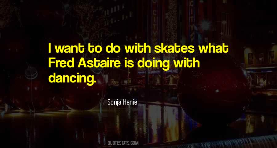 Quotes About Skates #1347110