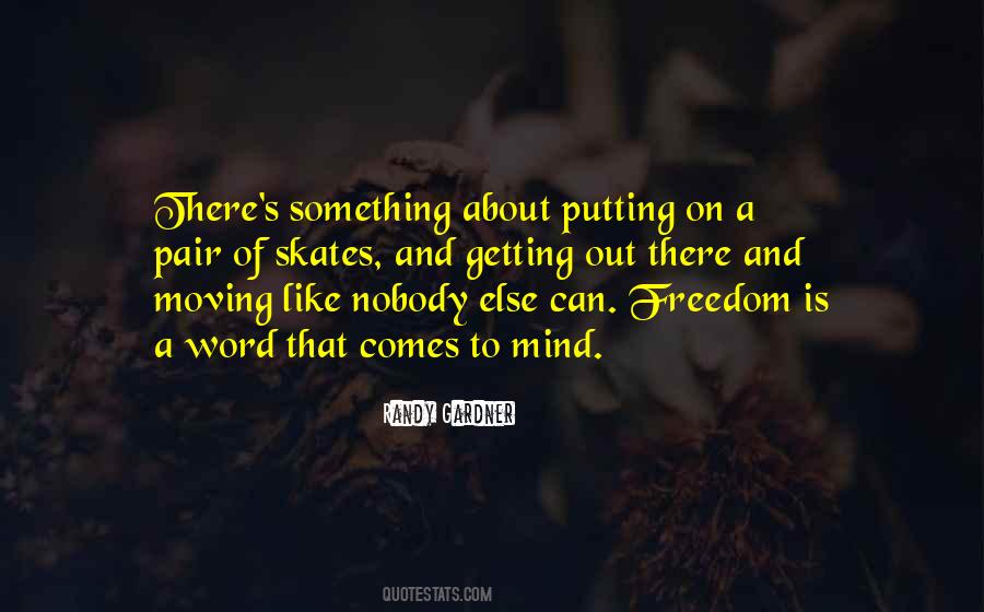 Quotes About Skates #1577930