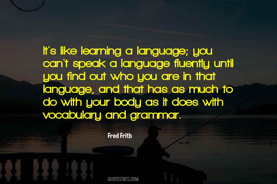 Quotes About Learning A Language #1382472