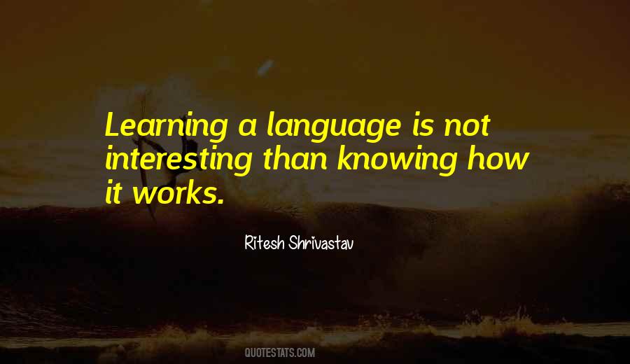 Quotes About Learning A Language #1494078