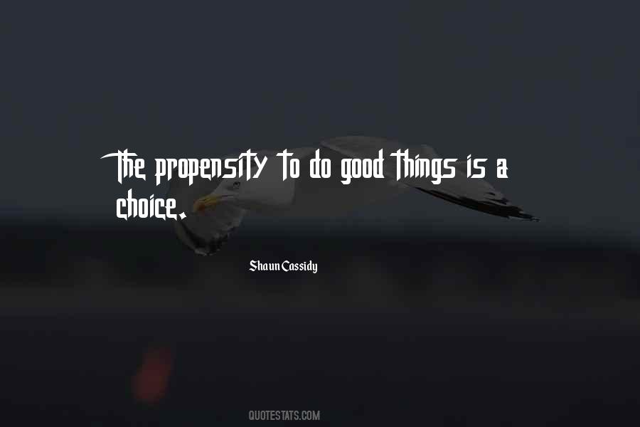 Quotes About Propensity #911803
